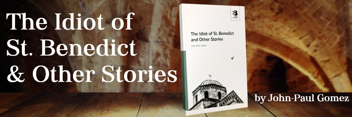 Idiot of St. Benedict by John-Paul Gomez